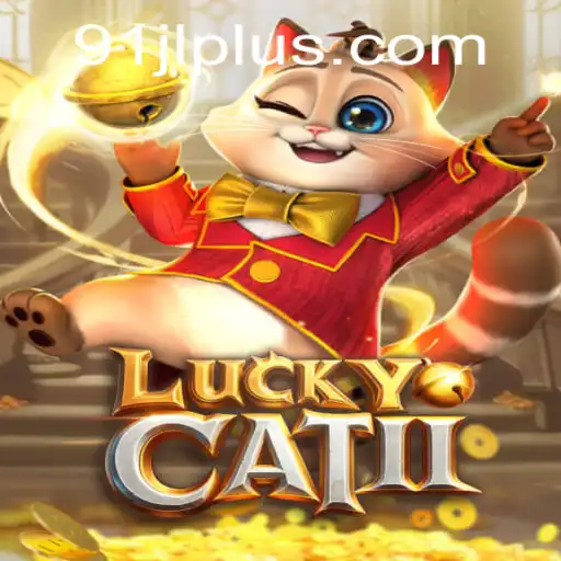 Exploring the Excitement of LuckyCatII: The Game that Redefines Luck